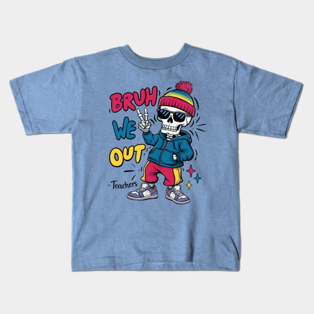 Bruh We Out Skeleton Kids T-Shirt by BeanStiks